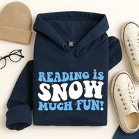 Reading Is Snow Much Fun Science Of Reading Hoodie