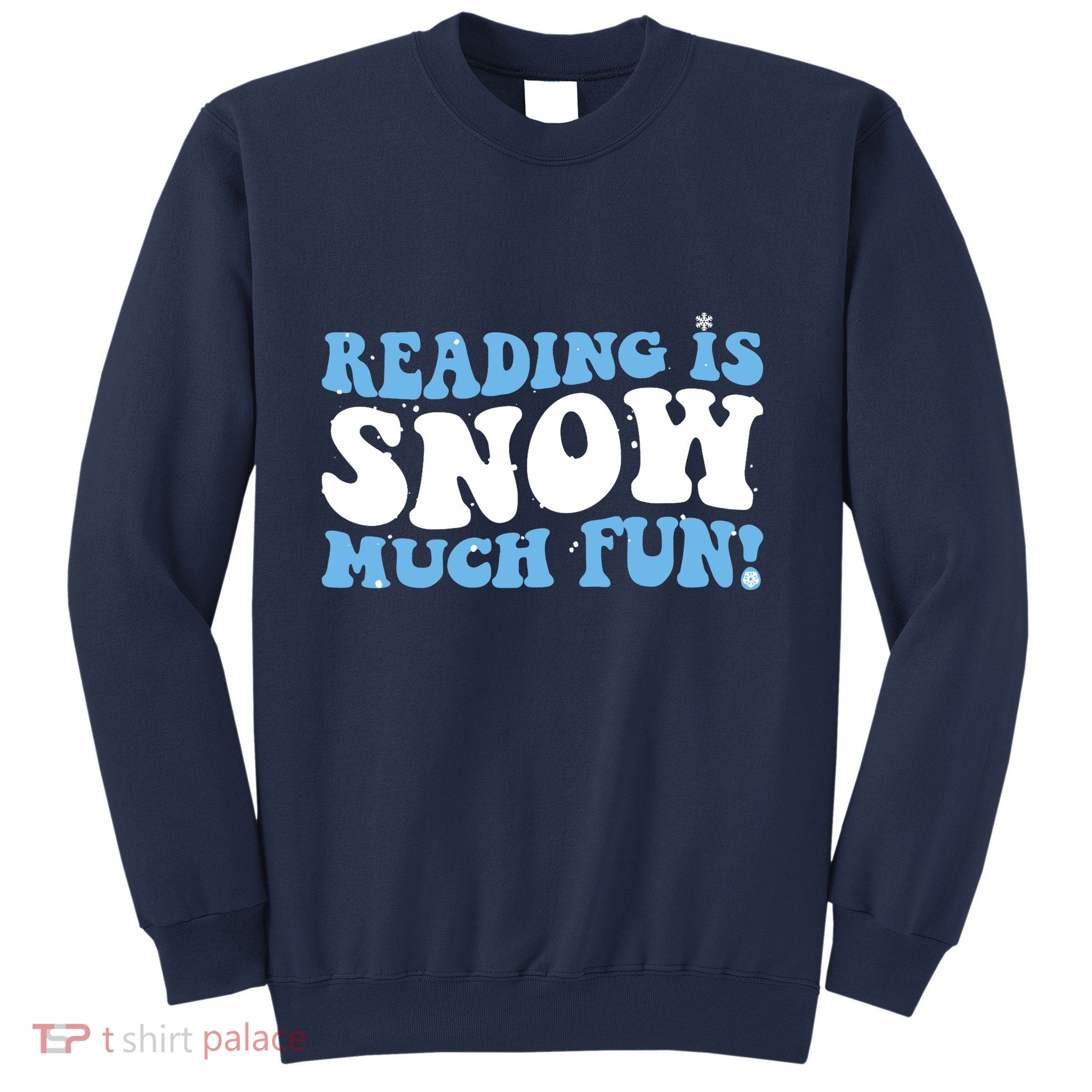Reading Is Snow Much Fun Science Of Reading Sweatshirt