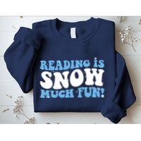 Reading Is Snow Much Fun Science Of Reading Sweatshirt