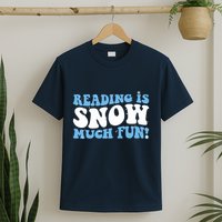 Reading Is Snow Much Fun Science Of Reading T-Shirt