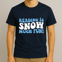 Reading Is Snow Much Fun Science Of Reading T-Shirt