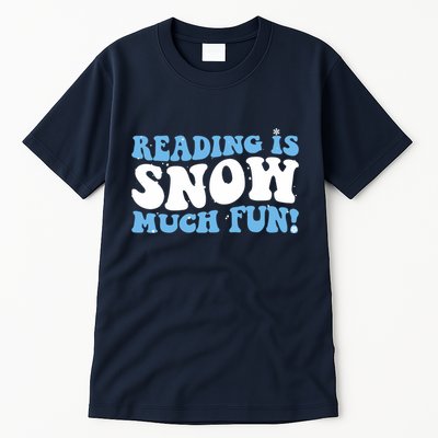 Reading Is Snow Much Fun Science Of Reading Tall T-Shirt