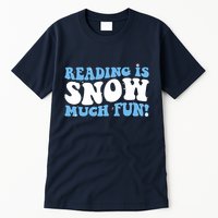 Reading Is Snow Much Fun Science Of Reading Tall T-Shirt