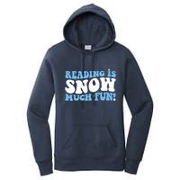 Reading Is Snow Much Fun Science Of Reading Women's Pullover Hoodie