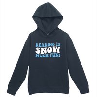 Reading Is Snow Much Fun Science Of Reading Urban Pullover Hoodie