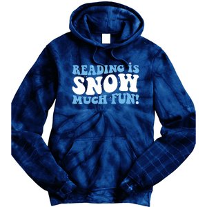 Reading Is Snow Much Fun Science Of Reading Tie Dye Hoodie