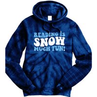 Reading Is Snow Much Fun Science Of Reading Tie Dye Hoodie