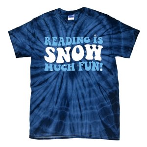 Reading Is Snow Much Fun Science Of Reading Tie-Dye T-Shirt