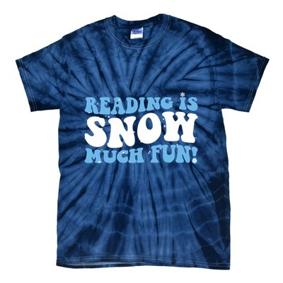 Reading Is Snow Much Fun Science Of Reading Tie-Dye T-Shirt