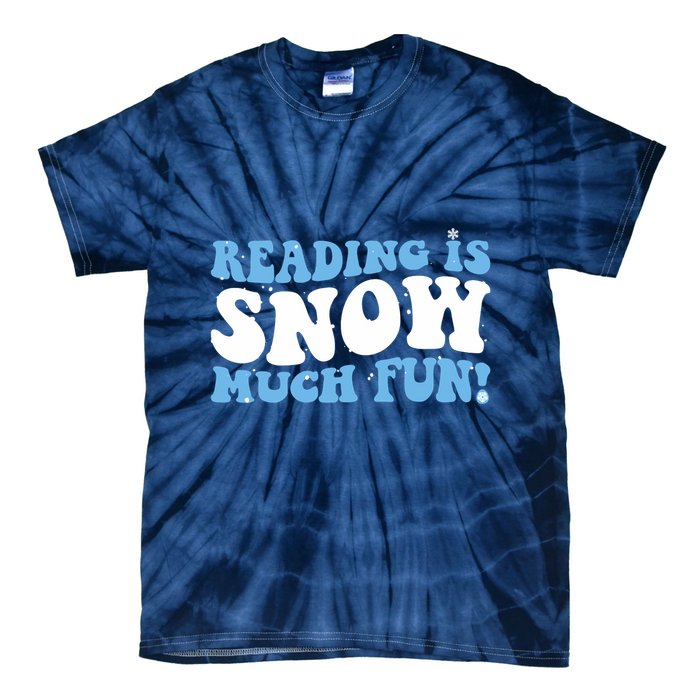 Reading Is Snow Much Fun Science Of Reading Tie-Dye T-Shirt