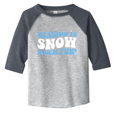 Reading Is Snow Much Fun Science Of Reading Toddler Fine Jersey T-Shirt