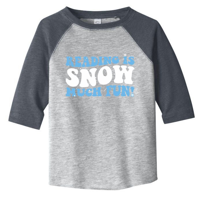 Reading Is Snow Much Fun Science Of Reading Toddler Fine Jersey T-Shirt