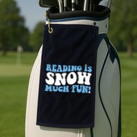 Reading Is Snow Much Fun Science Of Reading Golf Towel