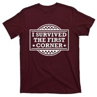 Racer I Survived The First Corner Racing Race T-Shirt