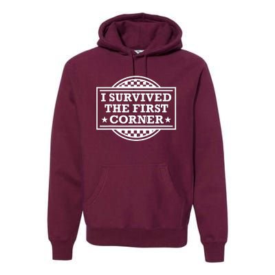 Racer I Survived The First Corner Racing Race Premium Hoodie