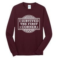 Racer I Survived The First Corner Racing Race Tall Long Sleeve T-Shirt