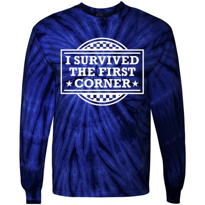 Racer I Survived The First Corner Racing Race Tie-Dye Long Sleeve Shirt