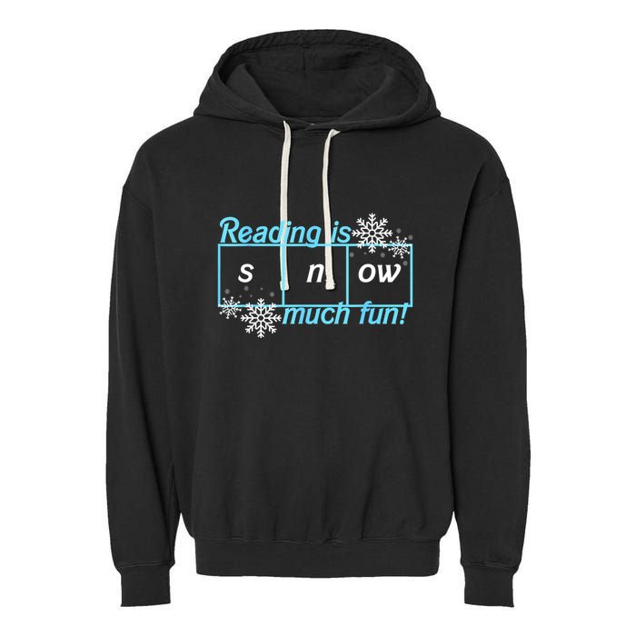 Reading Is Snow Much Fun Science Of Reading Garment-Dyed Fleece Hoodie