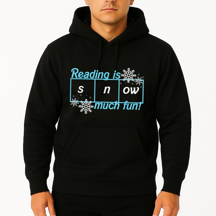 Reading Is Snow Much Fun Science Of Reading Hoodie