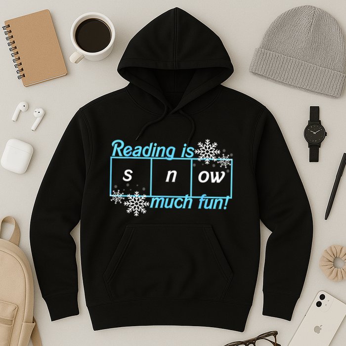 Reading Is Snow Much Fun Science Of Reading Hoodie