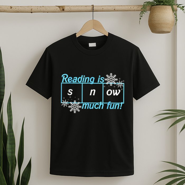 Reading Is Snow Much Fun Science Of Reading T-Shirt