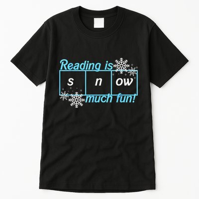Reading Is Snow Much Fun Science Of Reading Tall T-Shirt