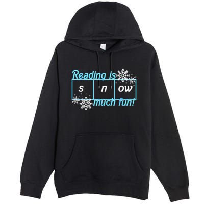 Reading Is Snow Much Fun Science Of Reading Premium Pullover Hoodie