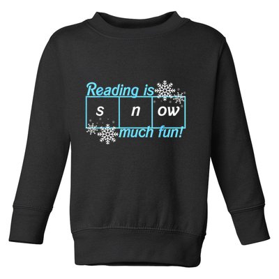 Reading Is Snow Much Fun Science Of Reading Toddler Sweatshirt