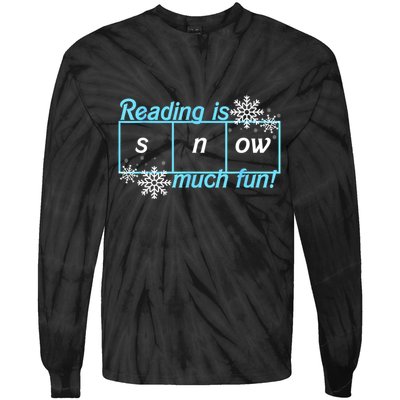 Reading Is Snow Much Fun Science Of Reading Tie-Dye Long Sleeve Shirt