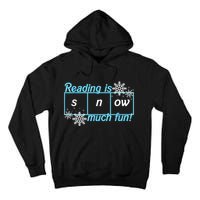 Reading Is Snow Much Fun Science Of Reading Tall Hoodie