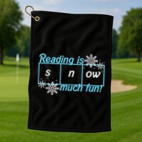 Reading Is Snow Much Fun Science Of Reading Golf Towel