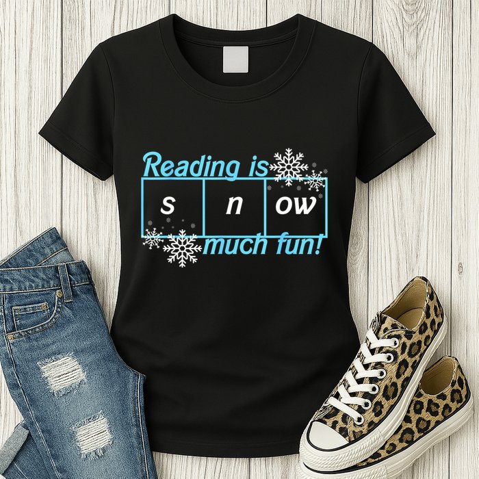 Reading Is Snow Much Fun Science Of Reading Womens T-Shirt