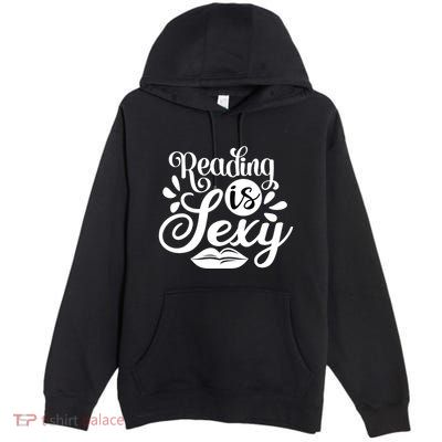 Reading Is Sexy Premium Pullover Hoodie