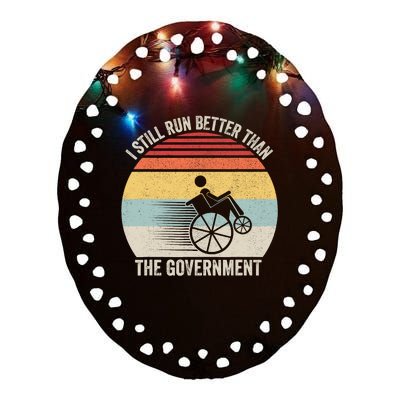 Retro I Still Run Better Than The Government Wheelchair Ceramic Oval Ornament