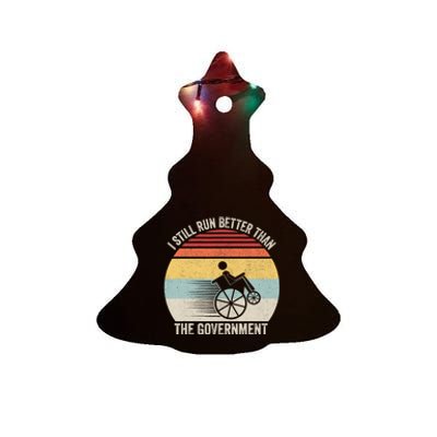 Retro I Still Run Better Than The Government Wheelchair Ceramic Tree Ornament