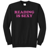 Reading Is Sexy Tall Sweatshirt