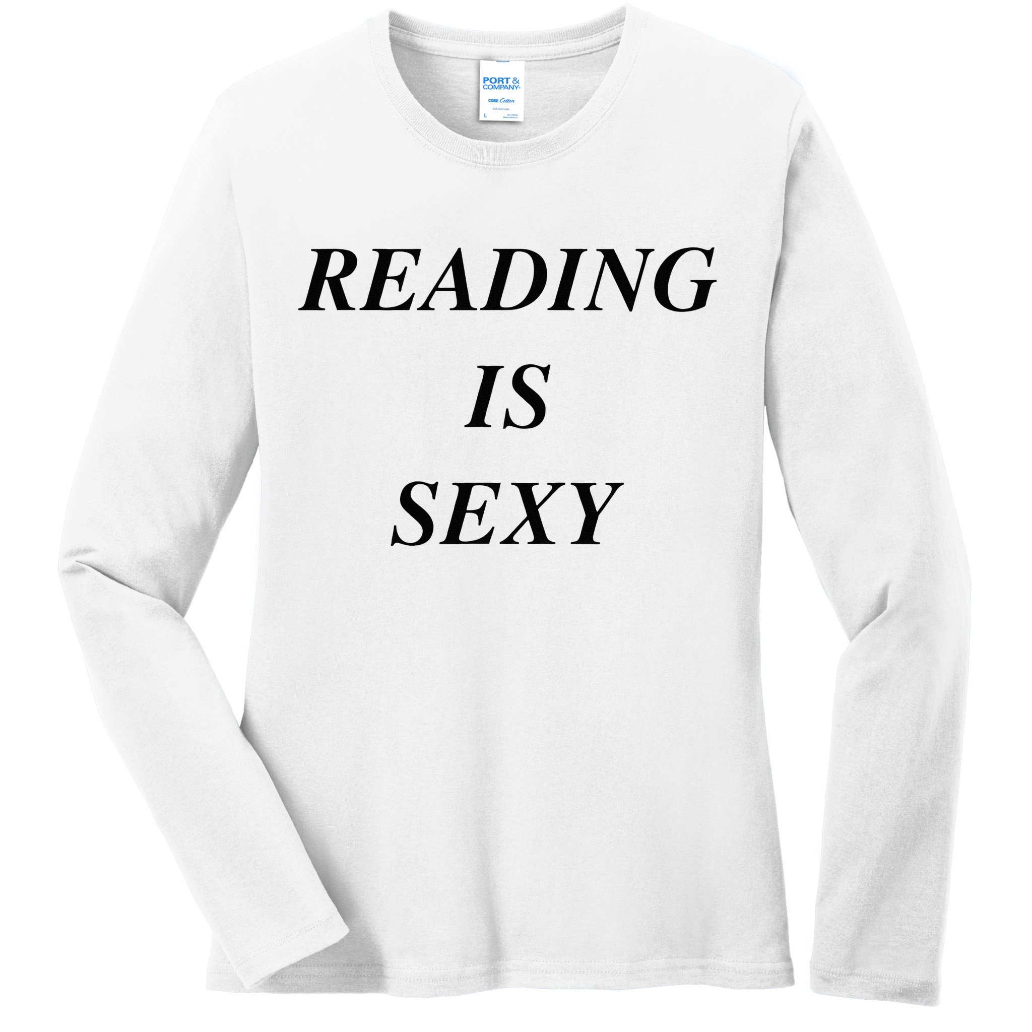 Reading Is Sexy Ladies Long Sleeve Shirt