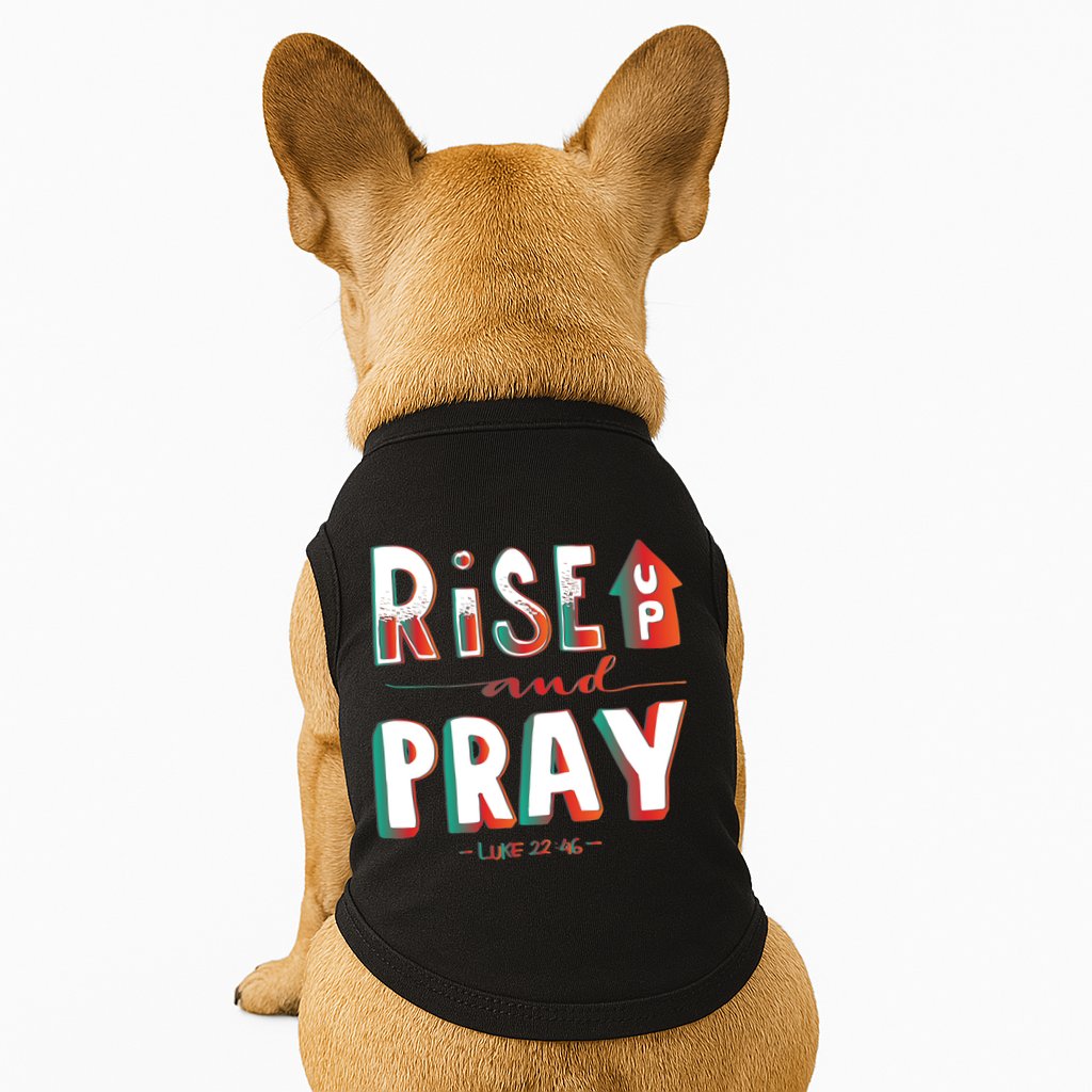 Rise And Pray Luke 22:16 Doggie Tank