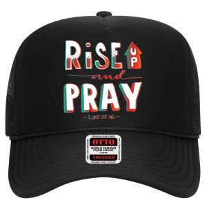 Rise And Pray Luke 22:16 High Crown Mesh Back Trucker Hat