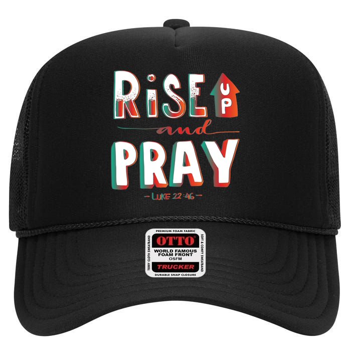 Rise And Pray Luke 22:16 High Crown Mesh Back Trucker Hat