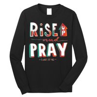 Rise And Pray Luke 22:16 Long Sleeve Shirt