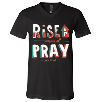 Rise And Pray Luke 22:16 V-Neck T-Shirt