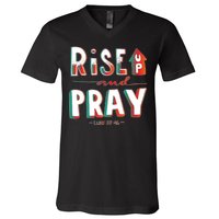 Rise And Pray Luke 22:16 V-Neck T-Shirt