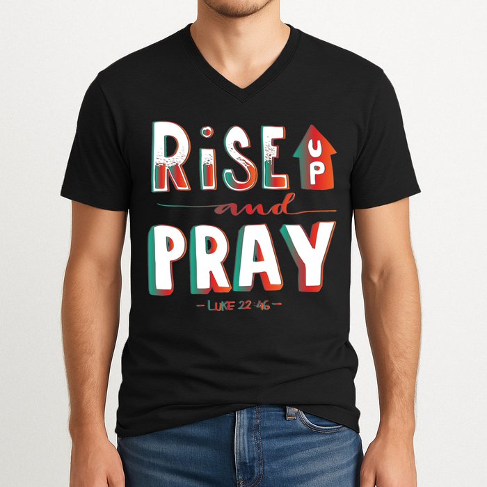 Rise And Pray Luke 22:16 V-Neck T-Shirt