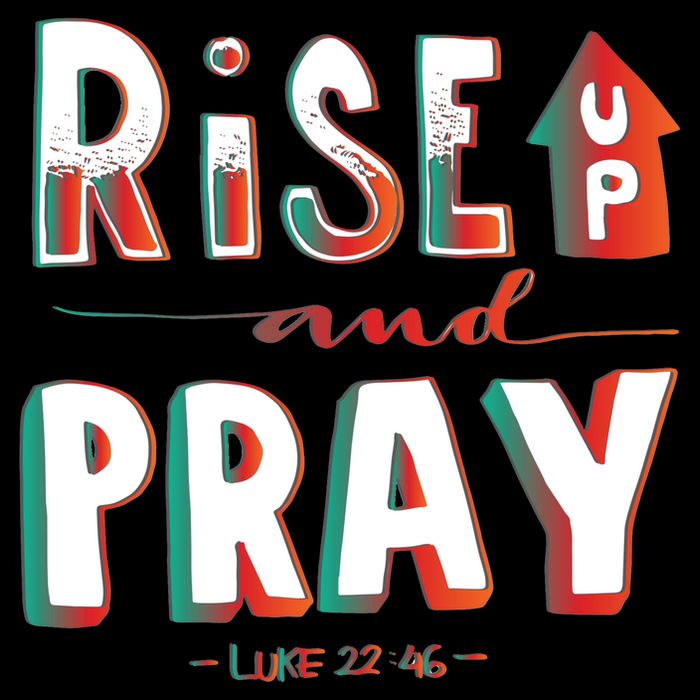Rise And Pray Luke 22:16 Button