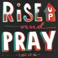 Rise And Pray Luke 22:16 11oz C Handle Ceramic Mug