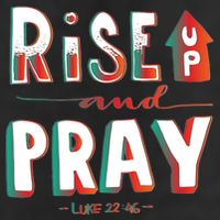 Rise And Pray Luke 22:16 Tumbler