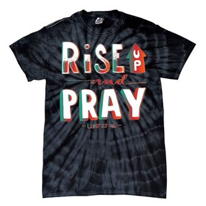 Rise And Pray Luke 22:16 Tie-Dye T-Shirt