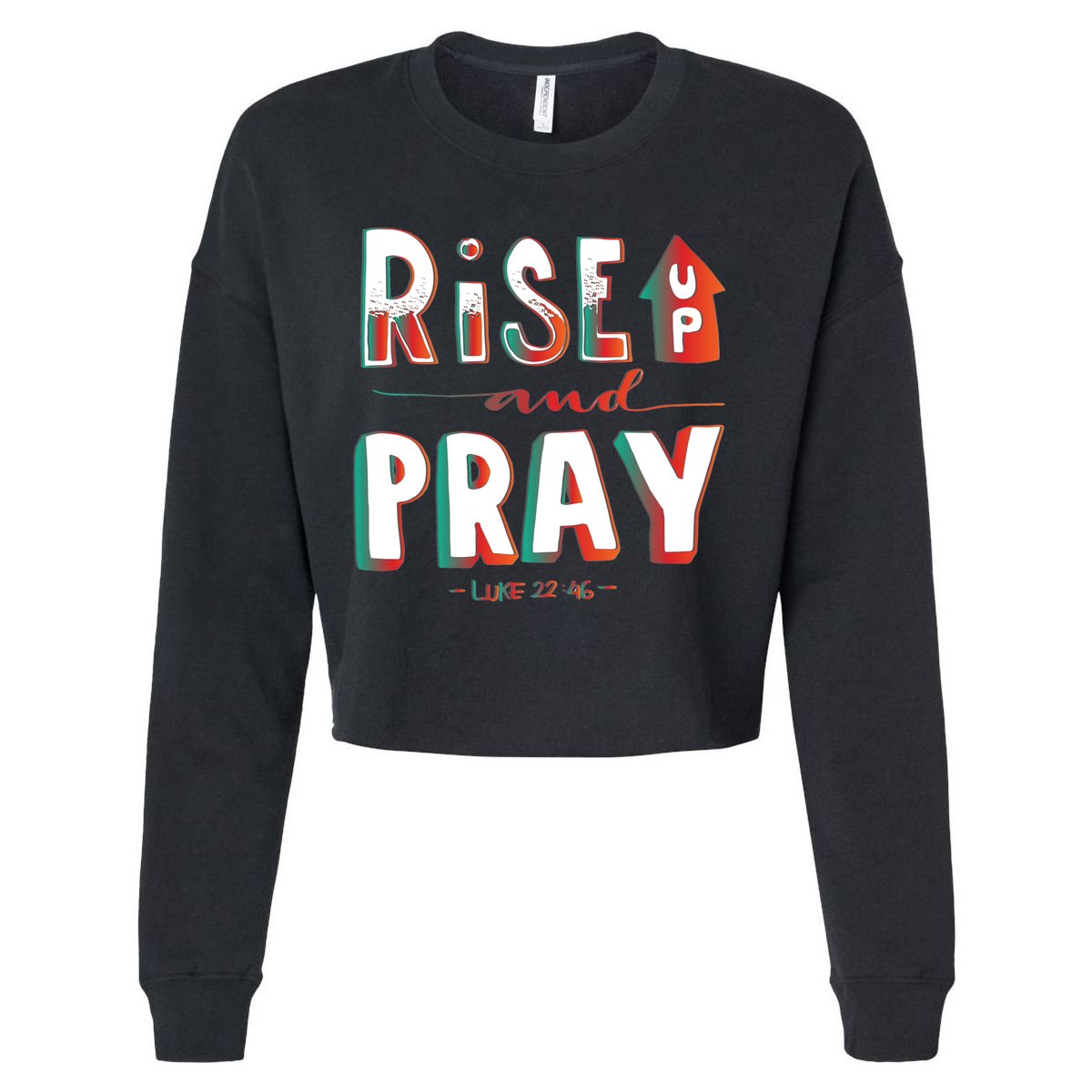 Rise And Pray Luke 22:16 Cropped Pullover Crew