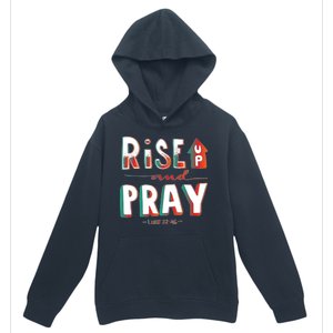 Rise And Pray Luke 22:16 Urban Pullover Hoodie